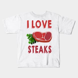 I Love Steaks Kids T-Shirt